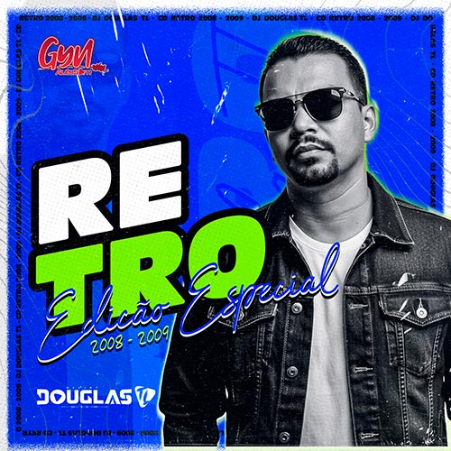 CD EDIÇÃO ESPECIAL RETRO 2008 e 2009 - DJ Douglas TL
