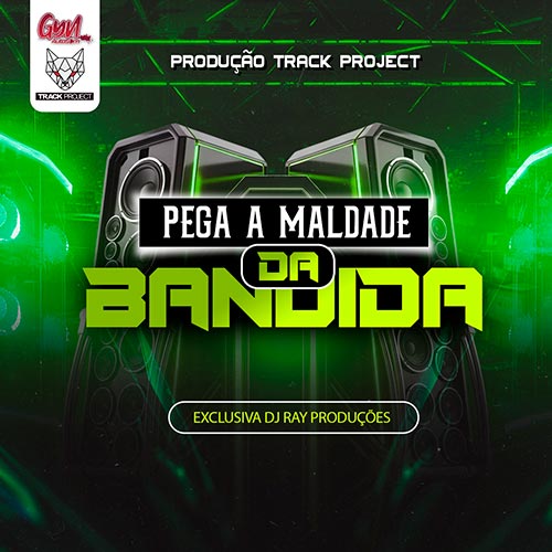 Pega a Maldade da Bandida  Remix 2026
