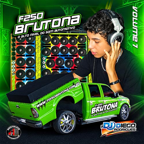 CD F250 Brutona Volume 7  Dj Diego Rodrigues